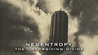 Negentropy  The Unforgiving Divide [upl. by Aciret298]