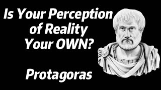 Exploring Protagoras Theory of Relativism [upl. by Aerdied]