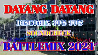 DAYANG DAYANG  DISCOMIX 80S 90S  SOUNDCHECK BATTLEMIX 2024 MMS DJ JAYSON ESPANOLA [upl. by Stanwinn]