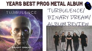 TURBULENCE  BINARY DREAM ALBUM REVIEW [upl. by Hgielsa]