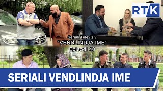 Seriali  Vendlindja Ime episodi 40 [upl. by Kablesh]