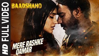 Mere Rashke Qamar Full Song  Baadshaho  Ajay Devgn Ileana Nusrat amp Rahat Fateh Ali Khan Tanisk [upl. by Brande636]