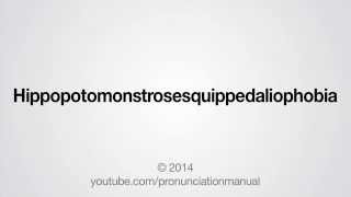 How to Pronounce Hippopotomonstrosesquippedaliophobia [upl. by Williamsen411]