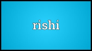 Rishi Meaning [upl. by Auoy787]