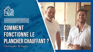 🏗 EPISODE 64  Comment fonctionne le plancher chauffant [upl. by Garvey]