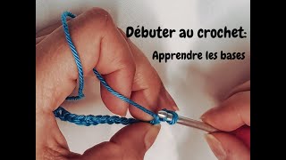 Débuter au crochet apprendre les bases [upl. by Darrell]