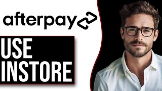 How To Use Afterpay In Store 2024 UPDATE [upl. by Courtund]