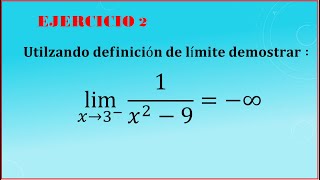 Demostracion de limites infinitos por definicion Ejercicio 2 [upl. by Gahl828]