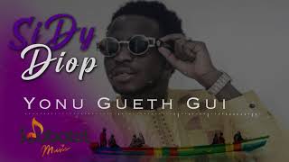 Sidy Diop  Yonu Gueth Gui Audio Officiel [upl. by Ennairam]