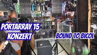 KONZERT PORTARRAY 15 BOUND TO BICOL electrosoundsanddiy [upl. by Salohcin]