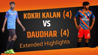 Kokri Kalan Vs Daudhar  Extended Highlights  Sarabha Football Cup 2024 [upl. by Ebbarta865]