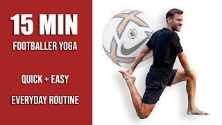 Pro Footballers Quick Morning Stretch and Yoga Routine  15 Minute Yoga for Soccer Players [upl. by Perrie]