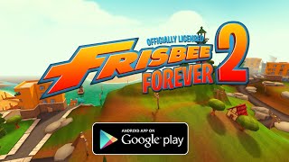 Frisbee® Forever 2  Google Play Launch Trailer [upl. by Marguerie]