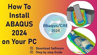 How to install ABAQUS 2024  DS SIMULIA Suite ABAQUS 2024 Installation [upl. by Gile]