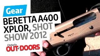 Beretta A400 Xplor Action  SHOT Show 2012 [upl. by Ailehs]