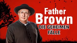 FATHER BROWN 2 DIE GEHEIMEN FÄLLE retro krimihörspiel [upl. by Acinomaj]