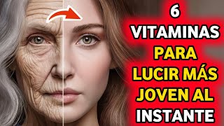 ¡Desbloquea los secretos de belleza 6 vitaminas secretas para verte joven al instante [upl. by Bolme]