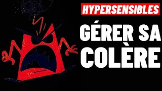 HYPERSENSIBLES GÉRER SA COLÈRE EN 4 ÉTAPES [upl. by Assin]