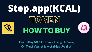 How to Buy Stepapp Token KCAL Using UniSwap On Trust Wallet OR MetaMask Wallet [upl. by Ydnih]