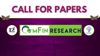 Call for Papers  ComFin Research  October 2024 Issue [upl. by Adlecirg]