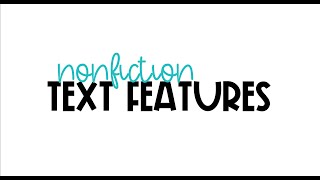 Nonfiction Text Features [upl. by Liliane134]