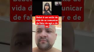 Bebel é um estilo de vida de se comunicar de falar [upl. by Lleroj]