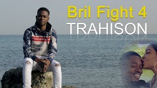 BRIL FIGHT 4  TRAHISON Official Music Vidéo [upl. by Mchail516]