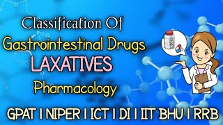 LAXATIVES  GIT DRUGS  PHARMACOLOGY  GPAT NIPER RRB DI ESIC pharmacy gpat niper [upl. by Bord]