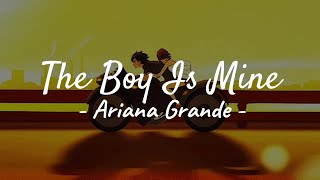 Ariana Grande  The Boy Is Mine Lyric [upl. by Suolekcin]