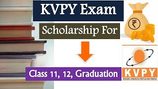 KVPY Exam Scholarship amp Benefits Eligibility Exam Pattern Application process cut off [upl. by Eddana]