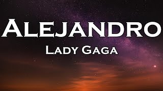 Lady Gaga  Alejandro Lyrics [upl. by Fritzie467]