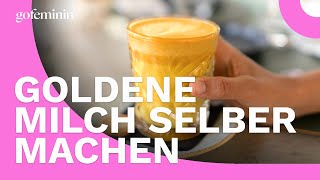 Goldene Milch Das gesunde TrendGetränk mit Kurkuma [upl. by Trela]