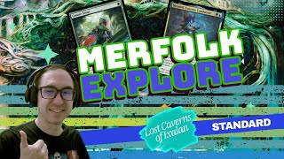 Simic Merfolk Explore  LCI Standard  MTG Lost Caverns of Ixalan [upl. by Dopp431]