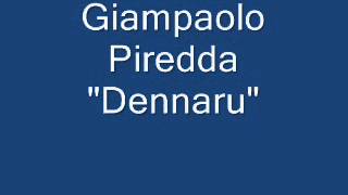 Giampaolo Piredda quotDennaruquot [upl. by Trevar270]