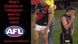 What if Essendon vs Collingwood wasn’t a draw in 2024 AFLwhatif AFLTALKS AFL ​⁠ [upl. by Eugnimod199]