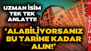 Konut Almak İçin Doğru Zaman mı Gayrimenkul Uzmanı Şahin Tarih Vererek Uyardı [upl. by Gisser]