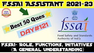 FSSAI  Role Functions Initiatives A General Understanding  FSSAI ASSISTANT ReExam 202123 [upl. by Aver]