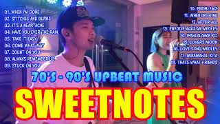 SWEETNOTES Nonstop Love Songs Medley 2023 💖 Sweetnotes 70s90s UPBEAT MUSIC  When Im Gone [upl. by Lytsirhc577]