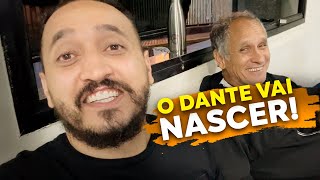 O DANTE VAI NASCER [upl. by Sioux620]