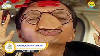 PATRAKAR POPATLAL I FULL MOVIE I Taarak Mehta Ka Ooltah Chashmah  तारक मेहता का उल्टा चश्मा [upl. by Verner415]