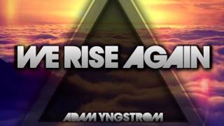 Adam Yngstrom  We Rise Again Once [upl. by Nats]