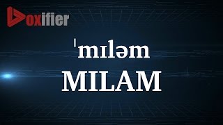 How to Pronunce Milam in English  Voxifiercom [upl. by Atalante]