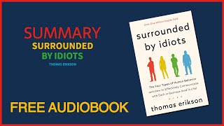 Summary of Surrounded by Idiots by Thomas Erikson  Free Audiobook [upl. by Buckie73]