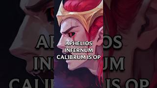 Aphelios Infernum Calibrum is OP [upl. by Merell]