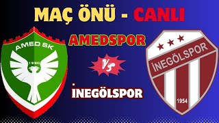 AMEDSPOR İNEGÖLSPOR  MAÇ ÖNÜ CANLI [upl. by Airdnassac]