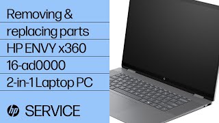 Removing and replacing parts  HP ENVY x360 16ad0000 2in1 Laptop PC  HP Computer Service [upl. by Bloch]