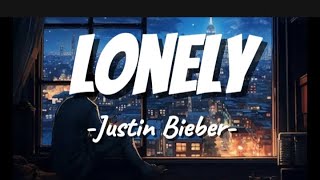 Justin Bieber  Lonely  Lirik dan Terjemahan [upl. by Ahseekan]