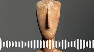 Accessible Art History The Podcast Episode 86 Cycladic Female Figure  Metropolitan Masterpieces [upl. by Trebron]