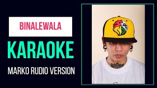 BINALEWALA KARAOKE  MARKO RUDIO VERSION  TNT VERSION  YouTube Music [upl. by Ikairik]