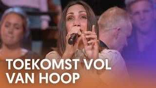 Toekomst vol van hoop  Nederland Zingt [upl. by Yema]